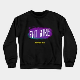 Fat Bike One Wheel Drive Crewneck Sweatshirt